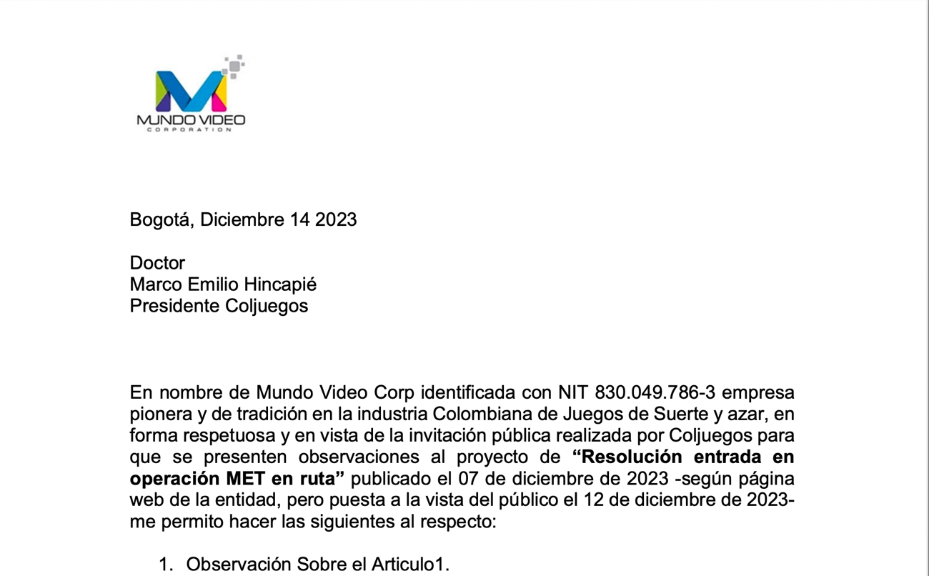 Coljuegos, Mundo Video files comments on the project “Resolution entering into MET operation in route”