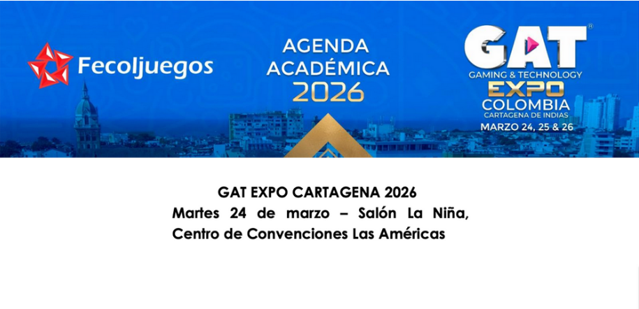 GAT Expo Cartagena 2026 gears up with a high-level academic agenda led by FECOLJUEGOS