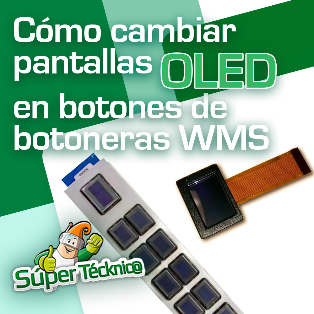 Como cambiar pantallas OLED de botones para botoneras williams