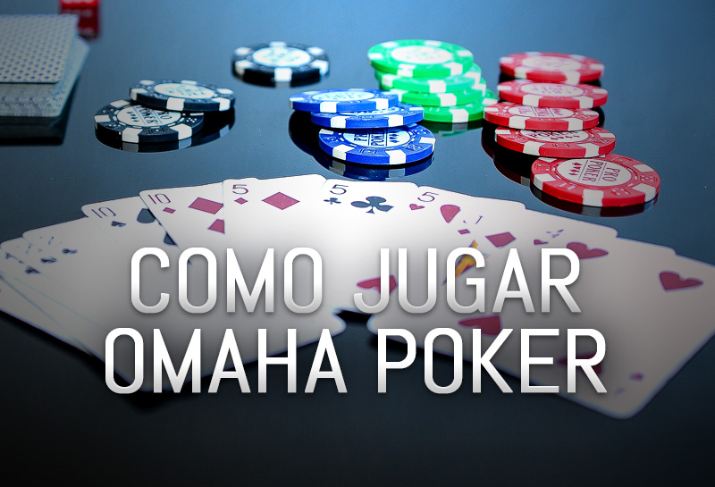 COMO JUGAR OMAHA POKER