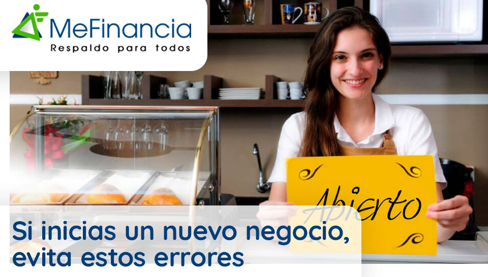 SI INICIAS UN NUEVO NEGOCIO, EVITA ESTOS ERRORES