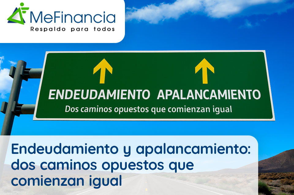 Endeudamiento y apalancamiento: dos caminos opuestos que comienzan igual