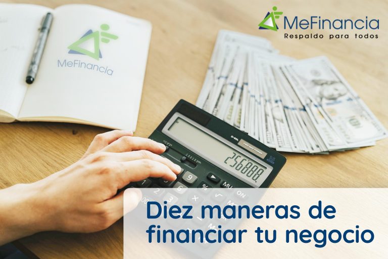 Diez maneras de financiar tu negocio