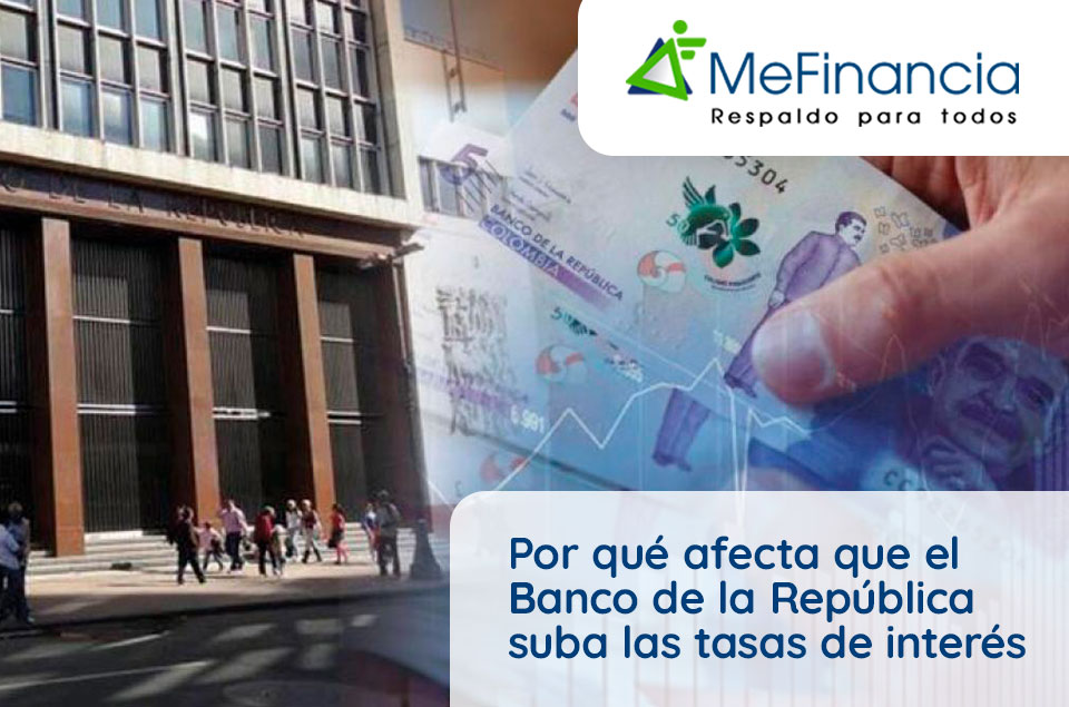Por qué afecta que el Banco de la República suba las tasas de interés