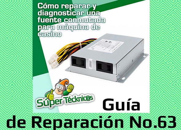 Cómo reparar y diagnosticar una fuente conmutada para máquina de casino